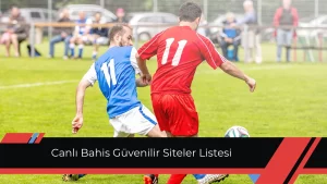Canlı Bahis Güvenilir Siteler Listesi
