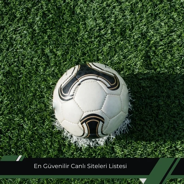 En Güvenilir Canlı Siteleri Listesi