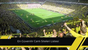En Güvenilir Canlı Siteleri Listesi