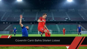 Güvenilir Canlı Bahis Siteleri Listesi